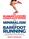 Cover image for Runner's World Complete Guide to Minimalism and Barefoot Running